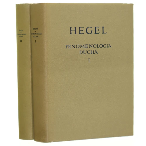 Fenomenologia ducha t. I-II Hegel George Wilhelm Friedrich [Biblioteka Klasyków Filozofii / 1963]