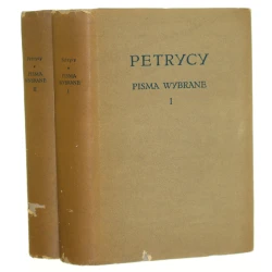 Pisma wybrane t.I-II Petrycy Sebastian z Pilzna [Biblioteka Klasyków Filozofii / 1956]