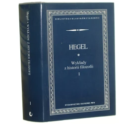 Wykłady z historii filozofii t. I G. W. F. Hegel [Biblioteka Klasyków Filozofii / 1994]