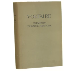 Elementy filozofii Newtona ​​Voltaire [Biblioteka Klasyków Filozofii / 1956]