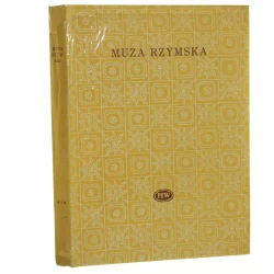 Muza rzymska Antologia poezji starożytnego Rzymu (Seria Biblioteka Poetów) (1963)