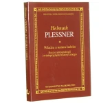 Władza a natura ludzka Esej o antropologii światopoglądu historycznego Plessner Helmuth [Biblioteka Współczesnych Filozofów / 1994]