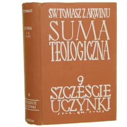 Suma teologiczna t. IX Cel ostateczny czyli Szczęście oraz Uczynki ludzkie (1-2, 1-21) Tomasz z Akwinu przeł. i objaśn. zaopatrzył Feliks Wojciech Bednarski [Biblioteka Polska. Seria Tomistyczna / 1963]