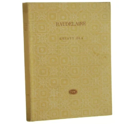 Kwiaty zła Baudelaire Charles [Biblioteka Poetów / 1958]
