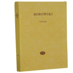 Poezje Borowski Tadeusz [Biblioteka Poetów / 1972]