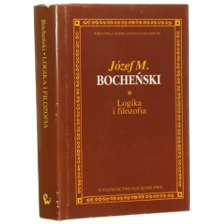 ﻿Logika i filozofia Wybór pism Bocheński Józef M. [Biblioteka Współczesnych Filozofów / 1993] 