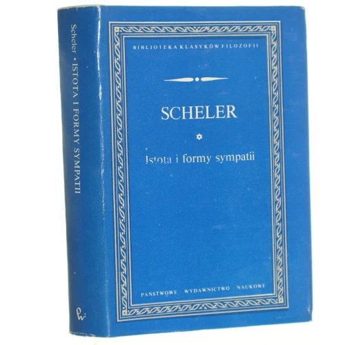 Istota i formy sympatii ​Scheler Max [Biblioteka Klasyków Filozofii / 1980]