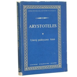 Ustrój polityczny Aten Arystoteles [Biblioteka Klasyków Filozofii / 1973] 