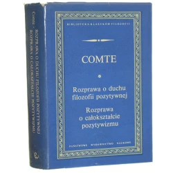 Rozprawa o duchu filozofii pozytywnej Rozprawa o całokształcie pozytywizmu Comte Auguste [Biblioteka Klasyków Filozofii] (1973)