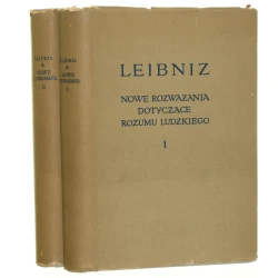 Nowe rozważania dotyczące rozumu ludzkiego t. I-II Leibniz Gottfried Wilhelm [Biblioteka Klasyków Filozofii / 1955]