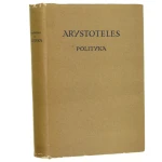 Polityka z dodaniem pseudo-arystotelesowej Ekonomiki Arystoteles [Biblioteka Klasyków Filozofii]