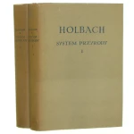System przyrody czyli prawa świata fizycznego i moralnego t. I-II Holbach Paul-Henri de [Biblioteka Klasyków Filozofii / 1957]