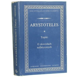 Topiki O dowodach sofistycznych Arystoteles [Biblioteka Klasyków Filozofii / 1978]