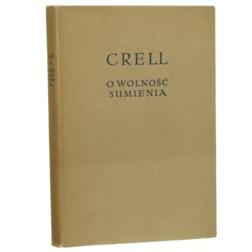 O wolność sumienia Crell Jan [Biblioteka Klasyków Filozofii / 1957]