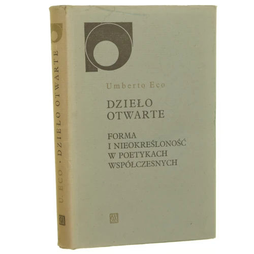 Dzieło otwarte Forma i nieokreśloność w poetykach współczesnych Eco Umberto [Nowy Sympozjon / 1973]