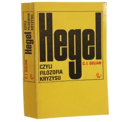 Hegel czyli filozofia kryzysu C. I. Gulian [1974]