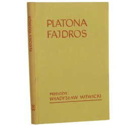 Platona Fajdros Przełożył oraz wstępem, objaśnieniami i ilustracjami opatrzył Władysław Witwicki [1958]