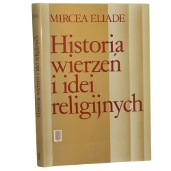 Historia wierzeń i idei religijnych t.III Od Mahometa do wieku Reform Eliade Mircea (1995)