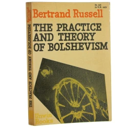 The Practice and Theory of Bolshevism Bertrand Russell (1962)