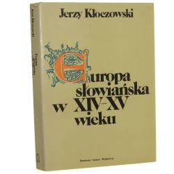 Europa słowiańska w XIV-XV wieku Kłoczowski Jerzy [1984]