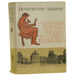Historia wychowania w starożytności Marrou Henri Irene [Rodowody Cywilizacji / 1969]