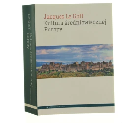 Kultura średniowiecznej Europy Jacques Le Goff przełożyła Hanna Szumańska-Grossowa [2022]