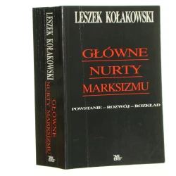Główne nurty marksizmu Powstanie, rozwój, rozkład Leszek Kołakowski (Londyn / 1988)