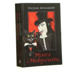 Mistrz i Małgorzata Michaił Bułhakow przeł. Irena Lewandowska i Witold Dąbrowski [2011]