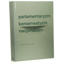 Parlamentaryzm konserwatyzm nacjonalizm Sefer jowel Studia ofiarowane profesorowi Szymonowi Rudnickiemu Pod red. Jolanty Żyndul (2010)