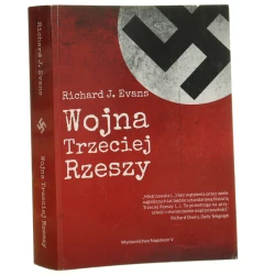 Wojna Trzeciej Rzeszy Richard J. Evans [2017]