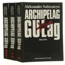 Archipelag Gułag 1918-1956 Próba dochodzenia literackiego t. I-III Sołżenicyn Aleksander [1991]