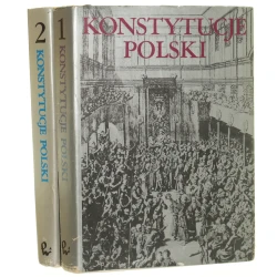 Konstytucje Polski Studia monograficzne z dziejów polskiego konstytucjonalizmu t I Red Kallas Marian (Z prac Zespołu Konstytucjonalizmu Polskiego XVIII-XX w. UMK w Toruniu) (1990)