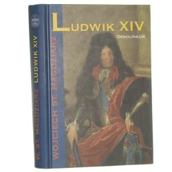 Ludwik XIV Magdziarz Wojciech Stanisław (2004)