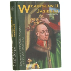 Władysław II Jagiełło Krzyżaniakowa Jadwiga Ochmański Jerzy (2006)