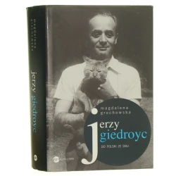 Jerzy Giedroyc do Polski ze snu Magdalena Grochowska [2014]