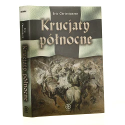Krucjaty północne Eric Christiansen przeł. Janusz Szczepański [2009]
