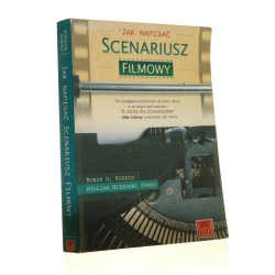 Jak napisać scenariusz filmowy Russin Robin U. [et al.] (2005)