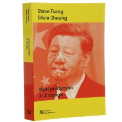 Myśl polityczna Xi Jinpinga Steve Tsang, Olivia Cheung przełożył Wojciech Łobodziński [2026]