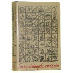 Listy ciemnych mężów przeł., wstępem i komentarzem opatrzył Tadeusz Brzostowski [1977]