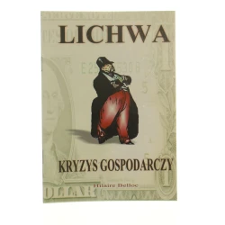 Lichwa kryzys gospodarczy Hilaire Belloc [Wokół Doktryny Kredytu Społecznego t. IV / 2003]