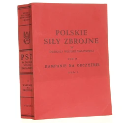 Polskie Siły Zbrojne w drugiej wojnie światowej t. II Kampanie na obczyźnie cz. 2 / Komisja Historyczna Polskiego Sztabu Głównego w Londynie (1975)