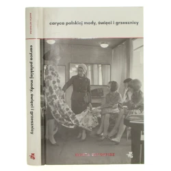 Caryca polskiej mody, święci i grzesznicy Marta Sztokfisz [2015]