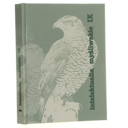 Intelektualia Myśliwskie IX materiały IX sesji naukowej zorganizowanej w Muzeum Zamoyskich w Kozłówce 10 czerwca 2017 roku redakcja Anna Fic-Lazor, Grażyna Antoniuk, Józef Krzyżanowski [2018]
