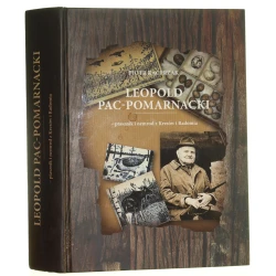 Leopold Pac-Pomarnacki ptasznik i nemrod z Kresów i Radomia Piotr Kacprzak [2015]