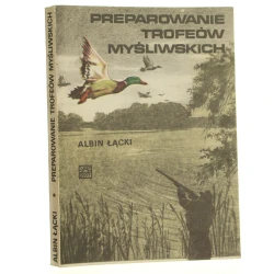 Preparowanie trofeów myśliwskich Albin Łącki [1985]