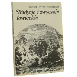 Tradycje i zwyczaje łowieckie Marek Piotr Krzemień [1990]