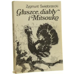 Głuszce, diabły i Mitsouko Zygmunt Świętorzecki il. Mirosław Pokora [1988]