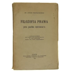 Filozofia prawa Jana Jakóba Rousseau'a Antoni Peretiatkowicz [1913]