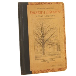 Drzewa liściaste leśne i alejowe napisał Bronisław Gałczyński il. Adam Knauff [1928]