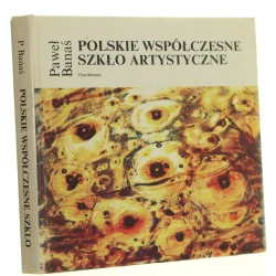Polskie współczesne szkło artystyczne Banaś Paweł [1982]